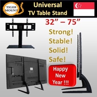 Tiger Mount-Universal TV Table Stand / TV BASE / Wall Bracket [26-75 inches] *Available for Assembly