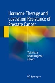 Hormone Therapy and Castration Resistance of Prostate Cancer Yoichi Arai