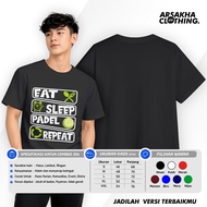 Padel Eat Sleep Padel Repeat Men's T-Shirt A4 Cotton Combed 30s Arsakha ClothingWanita