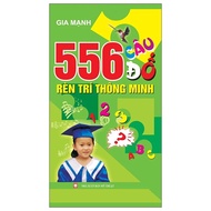 556 Câu Đố Rèn Trí Thông Minh (Tái Bản 2026)