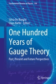 One Hundred Years of Gauge Theory Silvia De Bianchi