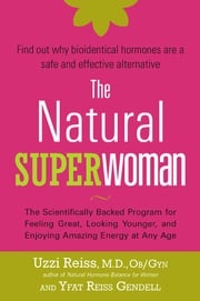 The Natural Superwoman Uzzi Reiss, M. D., OB/GYN