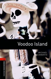 Voodoo Island Level 2 Oxford Bookworms Library Michael Duckworth
