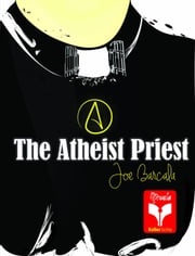 The Atheist Priest Joe Barcala