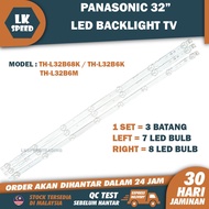 TH-L32B68K / TH-L32B6K / TH-L32B6M PANASONIC 32" LED TV BACKLIGHT (LAMPU TV) L32B68K TH-L32B68 THL32B68K L32B6K L32B6M