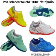 Pan รองเท้าฟุตบอลเด็กแพน รองเท้าร้อยปุ่มเด็ก สำหรับหญ้าเทียม Pan  Balancer touch X TURF Size 32-38 PF154Bราคา 750 บาท