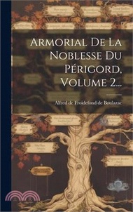 Armorial De La Noblesse Du Périgord, Volume 2...