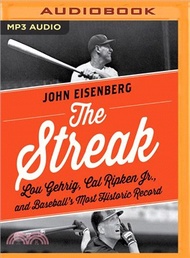 The Streak ─ Lou Gehrig, Cal Ripken Jr., and Baseball's Most Historic Record