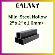 Mild Steel Square Hollow  2" x 2" x 1.6mm Thickness / Besi Hollow