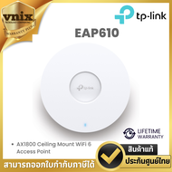 TP Link EAP610 V3 AX1800 Ceiling Mount WiFi 6 Access Point Warranty Lifetime