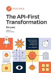 The API-First Transformation Kin Lane