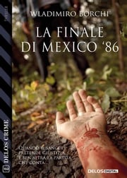 La finale di Mexico '86 Wladimiro Borchi