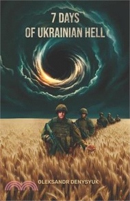 7 Days of Ukrainian Hell: Memoirs of the combat mission of the 5th Company of the 242nd Battalion of