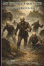 My Spooky Thoughts My Mysterious Ideas: Warrior Realms Undead Journal – Edition One, 6 x 9 Paperback