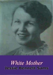 White Mother Jessie Bennett Sams