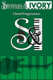 Strings and Ivory: Chord Progressions Jeffrey Carl