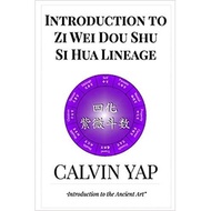 Introduction to Zi Wei Dou Shu Si Hua Lineage - Calvin Yap