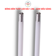 Bóng đèn Tuýb Led T8 1.2m - 32W [Đủ Wát]