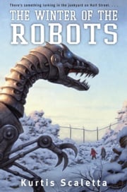 The Winter of the Robots Kurtis Scaletta