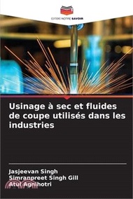 15603.Usinage à sec et fluides de coupe utilisés dans les industries