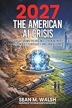 2027: The American AI Crisis: AI Has Outgrown The Grid. Meet The New Energy System Built to Replace 