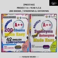 (NB) BUKU RUJUKAN SK: PROJECT A++ 200 IDIOMS MADE EASY / SYNONYMS & ANTONYMS MADE EASY [CEFR | KBAT]