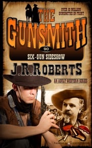 Six-Gun Sideshow J.R. Roberts