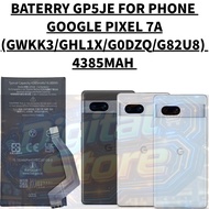 GP5JE BATERRY PHONE COMPATIBLE FOR PHONE GOOGLE PIXEL 7A (GWKK3/GHL1X/G0DZQ/G82U8) BATERRY 4385MAH