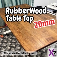 𝗫𝗭 20mm Rubberwood Table Top Solid Wood Papan Kayu Getah Meja Office table Dining table Study table