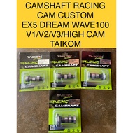 EX5 CAMSHAFT RACING CAM CUSTOM RACING V1 V2 V3 HIGH CAM 53MM 56MM 60MM TAIKOM FOR EX5 DREAM WAVE100 