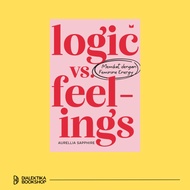 BUKU LOGIC VS FEELINGS - AURELIA SAPPHIRE