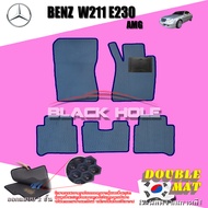 Benz W211 E230 AMG ปี 2003 - 2009 พรมรถยนต์W211E230 พรมเข้ารูปสองชั้นแบบรูรังผึ้ง Blackhole Double M