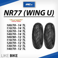 ยาง IRC NR77 WINGS U TL ขอบ 12 14 ยางรถมอเตอไซค์ PCX MSX Vespa Filano Lambretta Scoopy i Zoomer x