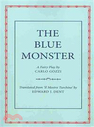 The Blue Monster (Il Mostro Turchino) ― A Fairy Play in Five Acts