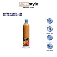 MECHANIC F933 FLUX 30CC HALOGEN FREE - ORIGINAL INJECTION FLUX PASTA - FLUKS PASTA TINKS 300 CCbebas