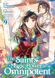 The Saint's Magic Power is Omnipotent (Manga) Vol. 9 Yuka Tachibana