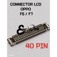 MESIN OPPO F5 / F7 LCD CONNECTOR (40 PIN) LCD FPC SOCKET CONNECTOR ON OPPO F5 / F7 MACHINE