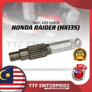 HONDA RAIDER (HX135) KICK STARTER SHAFT (TAIWAN) RAIDER HX135