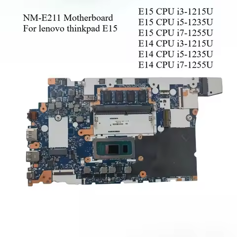 NM-E211 Motherboard for Lenovo E14 Gen4 E15 Gen 4 Laptop Mainboard With CPU I3-1215U I5-1235U I7-125