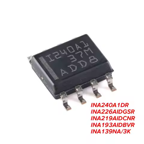 2PCS INA240A1DR INA226AIDGSR INA219AIDCNR INA193AIDBVR INA139NA/3K INA240A1 INA226 INA219 INA193 INA