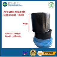 AIR BUBBLE WRAP ROLL [Single Layer] (Black) (W)0.5m x (L)100m x (D)10mm - High Quality