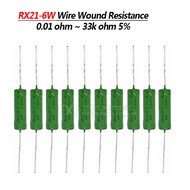 5PCS RX21 6W Wire Wound Resistance 5%  150R ~ 15K  150R 200R 300R 470R 620R 820R 1K 2K 3K 4.7K 7.5K 