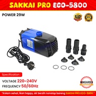 SAKKAI PRO ECO-5800 SUBMERSIBLE PUMP POMPA CELUP FILTER AQUARIUM KOLAM