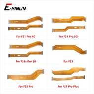 Lcd Main Board Motherboard Connection Flex Cable For OPPO F21 F21s F23 F25 F27 Pro Plus 4G 5G