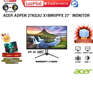 [ผ่อน 0% 6 เดือน]ACER AOPEN 27KG3U X1BMIIPPX 27 MONITOR (IPS 2K 200Hz)/ประกัน 3 Years
