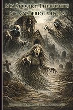 My Spooky Thoughts: My Mysterious Ideas: Warrior Realms Spectral Journal – Edition Three, 6 x 9 Pape