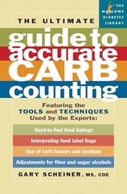 The Ultimate Guide to Accurate Carb Counting Gary Scheiner, MS, CDCES