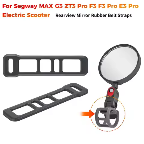 Rearview Mirror Rubber Belt Straps for Segway MAX G3 ZT3 Pro F3 F3 Pro E3 Pro Electric Scooter Silic