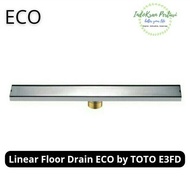 LINEAR FLOOR DRAIN BY TOTO ECO E3FD / FLOOR DRAIN TOTO PERSEGI PANJANG - MORESUN SHOP