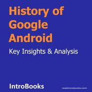 History of Google Android Introbooks Team